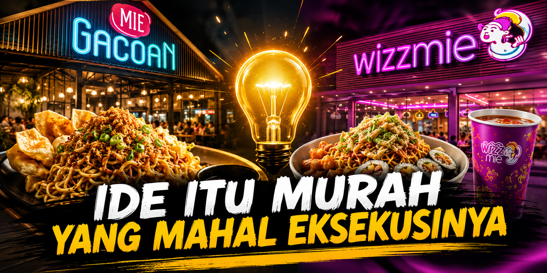 Pelajari pelajaran bisnis dari Mie Gacoan dan Wizzmie. Mengapa eksekusi, sistem, dan strategi lebih menentukan kesuksesan daripada sekadar memiliki ide.