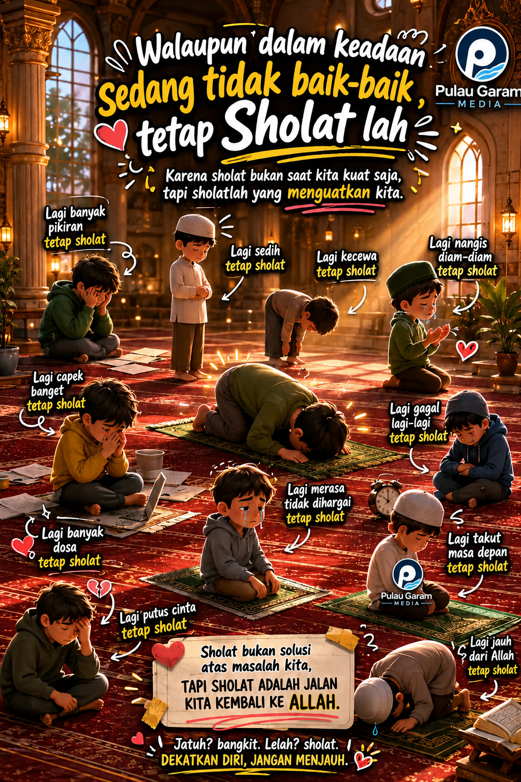Walaupun Sedang Tidak Baik-Baik Saja, Tetaplah Sholat: Ketika Sujud Menjadi Tempat Pulang yang Paling Menenangkan